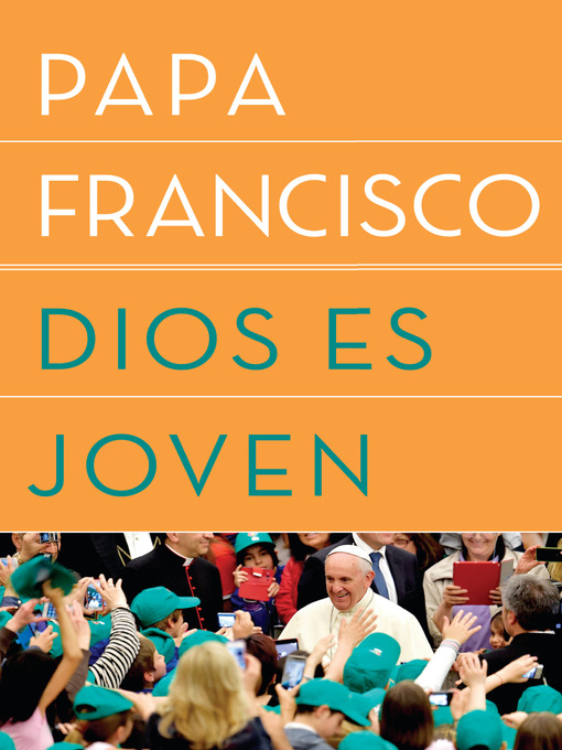 Title details for Dios es joven by Papa Francisco - Available